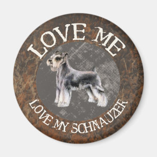 Love me, love my Schnauzer Magnet