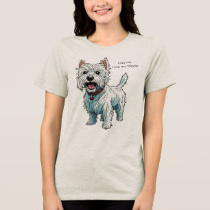 Love me, Love my Westie, Editable text Tri-Blend Shirt