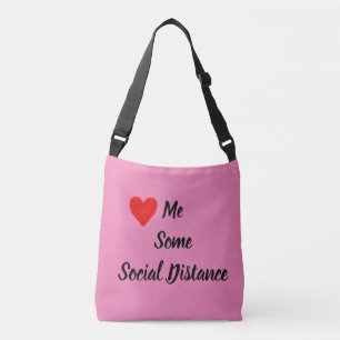 Love Me Some Social Distance Crossbody Bag