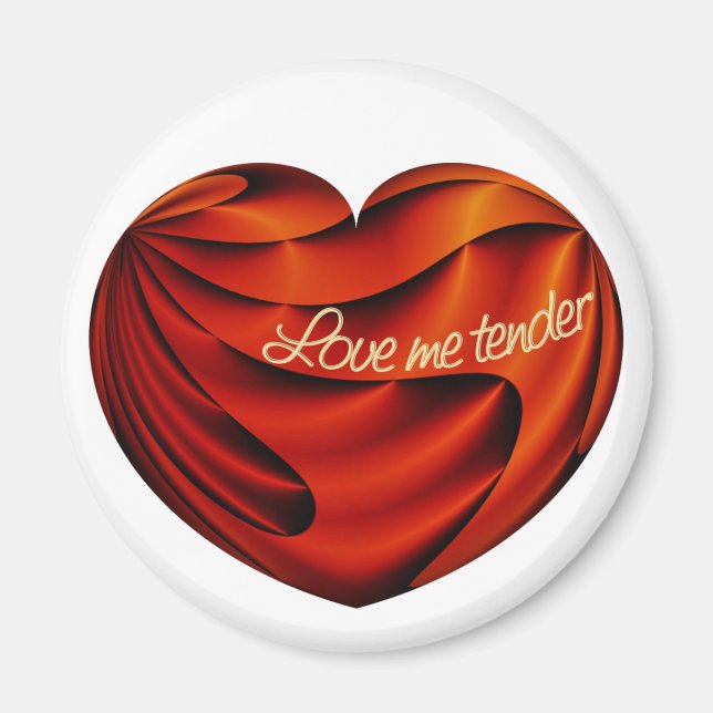 Love Me Tender Magnet (Front)