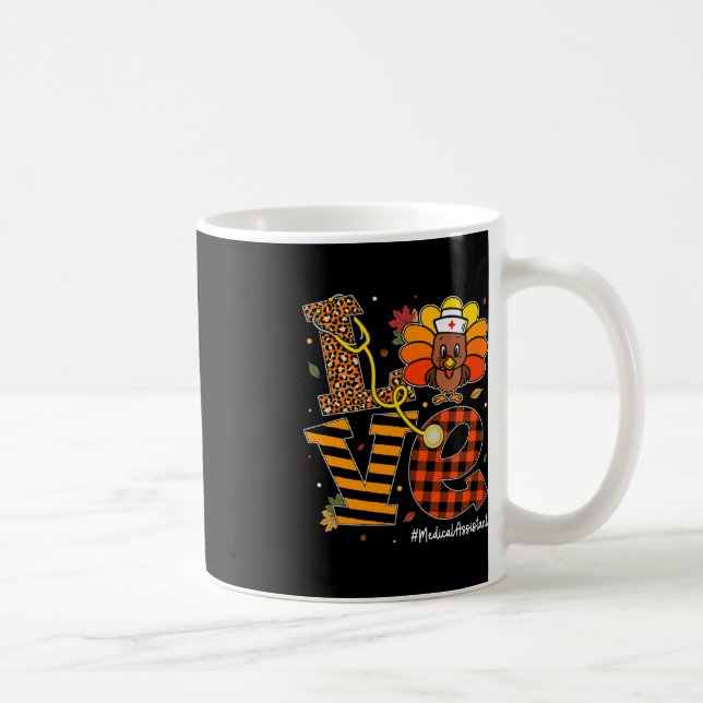 Love Medical Assistant Life Fall Nurse Turkey Than Coffee Mug (Right)
