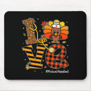 Love Medical Assistant Life Fall Nurse Turkey Than Mouse Pad