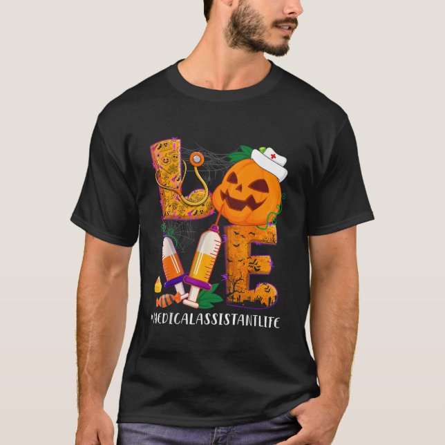 Love Medical Assistant Nurse Life Halloween Costum T-Shirt (Front)