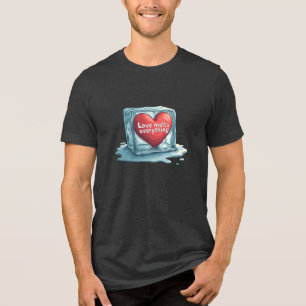 Love Melts Everything – Minimalist Valentine's Day Tri-Blend Shirt