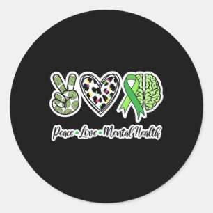 Love Mental Health We Wear Green Mental Health  Classic Round Sticker