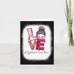 Love Messy Bun Dyslexia Teacher Valentines Day Ma Card