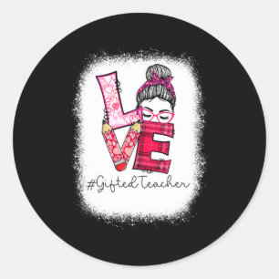 Love Messy Bun Ed Teacher Valentines Day Matching Classic Round Sticker
