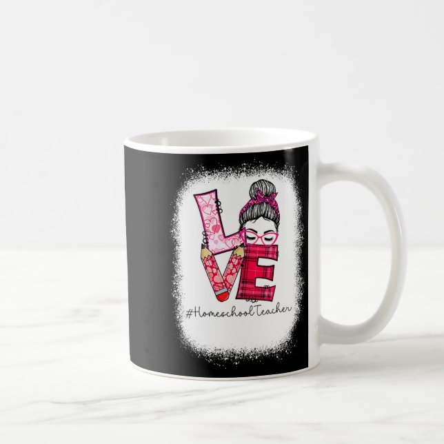 Love Messy Bun Homeschool Teacher Squad Valentine  Coffee Mug (Right)