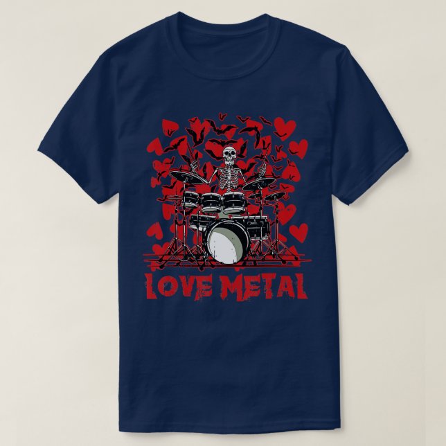 Love Metal Skeleton Drummer Valentines Day Rock N  T-Shirt (Design Front)