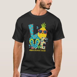 Love Middle School Teacher Pineapple Summer Bye By T-Shirt