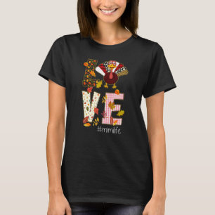 Love Mimi Life  Turkey  Thanksgiving Day T-Shirt