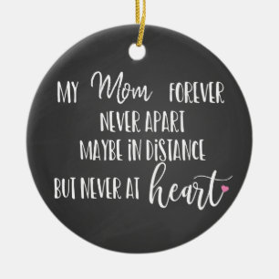 love mom forever never apart long distance gift ceramic ornament
