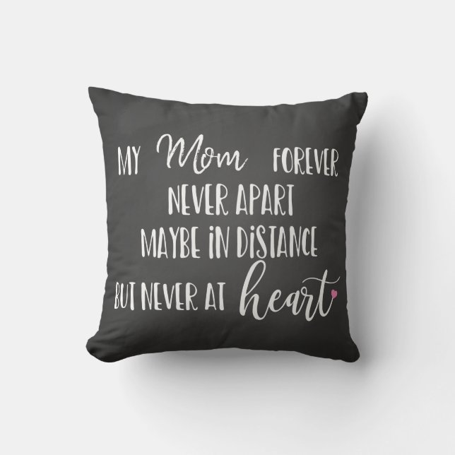 love mom forever never apart long distance gift cushion (Front)
