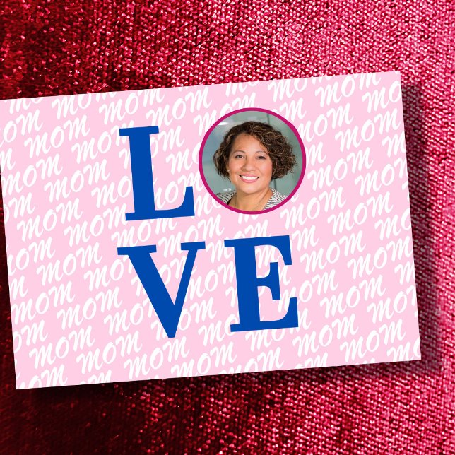 Love Mom Love Mother modern chic custom photo Card (The background text template can fit 2 or 3 upper case letters, maybe 1 or 2 more with lower cases.)