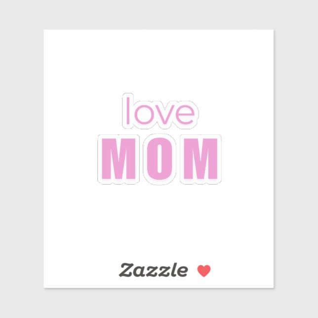 Love Mom Sticker – Cute Mother’s Day Gift Idea (Sheet)