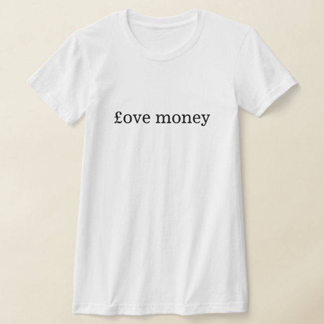 Love Money T-Shirt (Laydown)