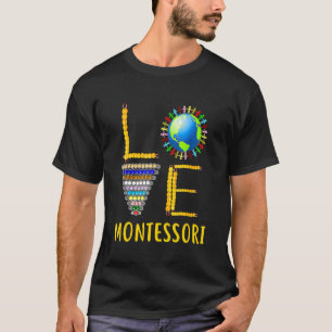 Love Montessori Teacher Montessori Education Back  T-Shirt
