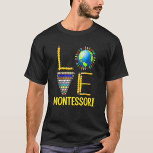 Love Montessori Teacher Montessori Education Back T-Shirt