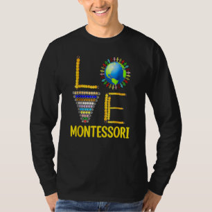 Love Montessori Teacher Montessori Education Back T-Shirt