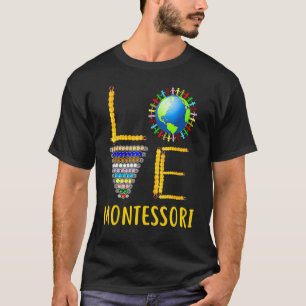 Love Montessori Teacher Montessori Education Back T-Shirt