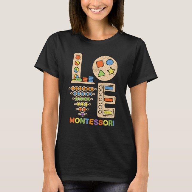 Love Montessori Teacher Montessori Education Back  T-Shirt (Front)
