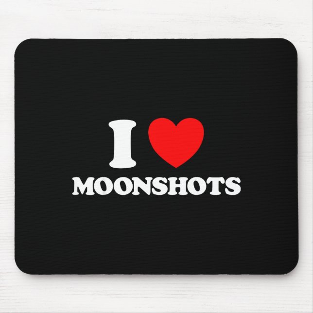 Love Moonshots Funny Startup Wild Disrupt Bold Tec Mouse Pad (Front)