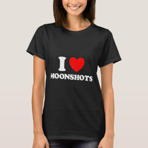 Love Moonshots Funny Startup Wild Disrupt Bold Tec T-Shirt
