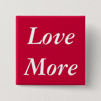 Love More Button