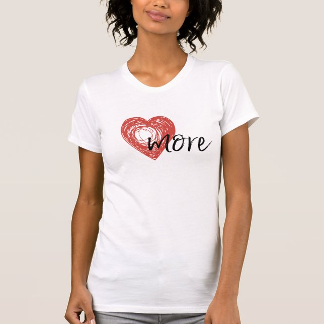 Love More T-Shirt (Front)