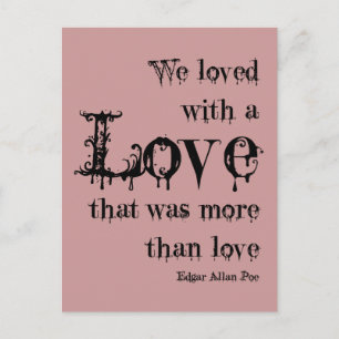 Love More Than Love Edgar Allan Poe Quote Postcard
