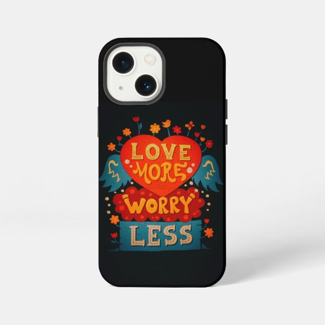 Love More Worry Less Cute Typography Quote iPhone Case (Back)