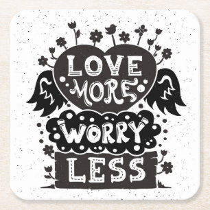 Love More Worry Less Square Paper Coaster