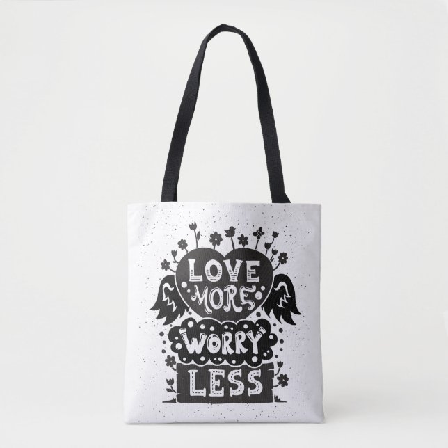 Love More Worry Less Tote Bag (Front)