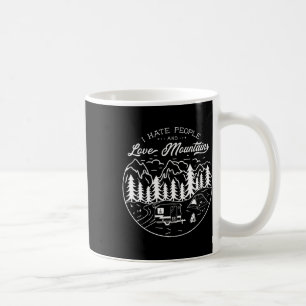 Love Mountains Hate People Camping Hiking Wilderne Coffee Mug