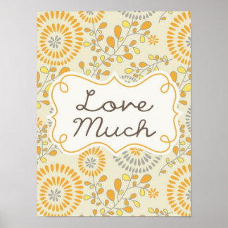 Love Much Flower Poster