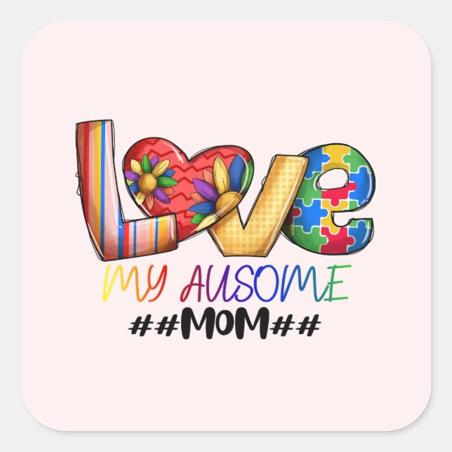 Love Mum Autism Awareness for Proud Moms Square Sticker (Front)