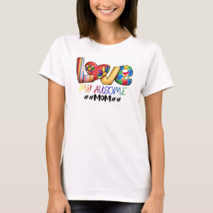 Love Mum Autism Awareness for Proud Moms T-Shirt