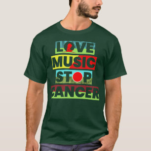 Love Music Stop Cancer Music Lover T-Shirt
