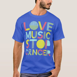 Love Music Stop Cancer St Jude Music  T-Shirt