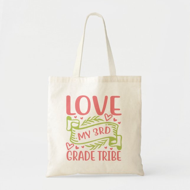 love my 3rd grade tribe tote bag (Front)