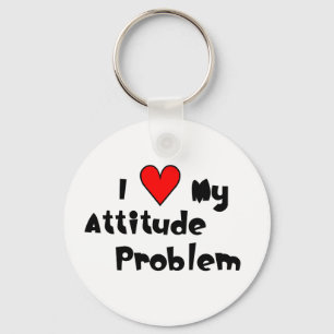 Love My Attitude Problem Key Ring