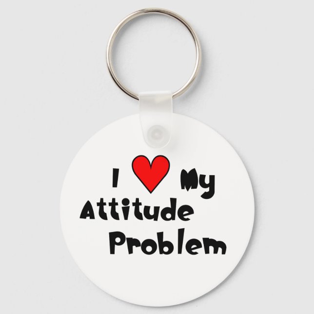 Love My Attitude Problem Key Ring (Front)