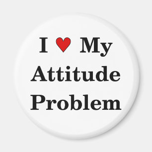 Love My Attitude Problem Magnet