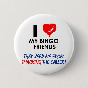 Love my Bingo Friends! 6 Cm Round Badge