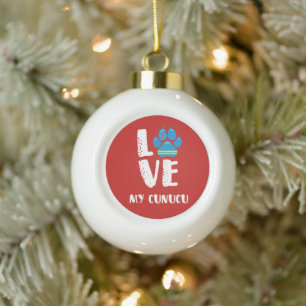 LOVE MY CUNUCU CHRISTMAS ORNAMENT
