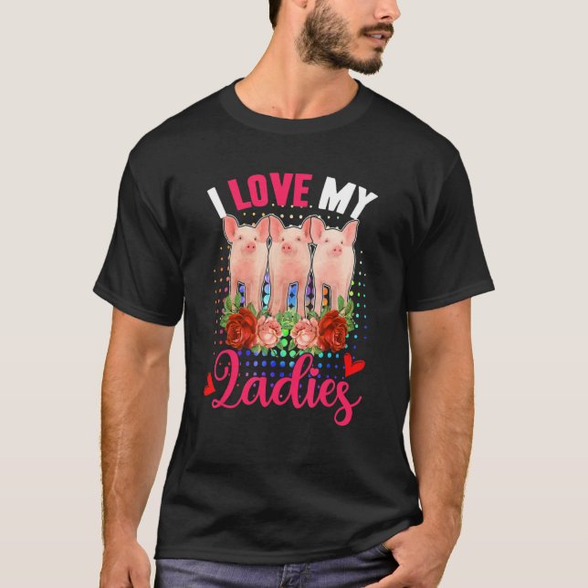 Love My Cute Ladies Three Cute Pigs Flowers Farmer T-Shirt (Front)