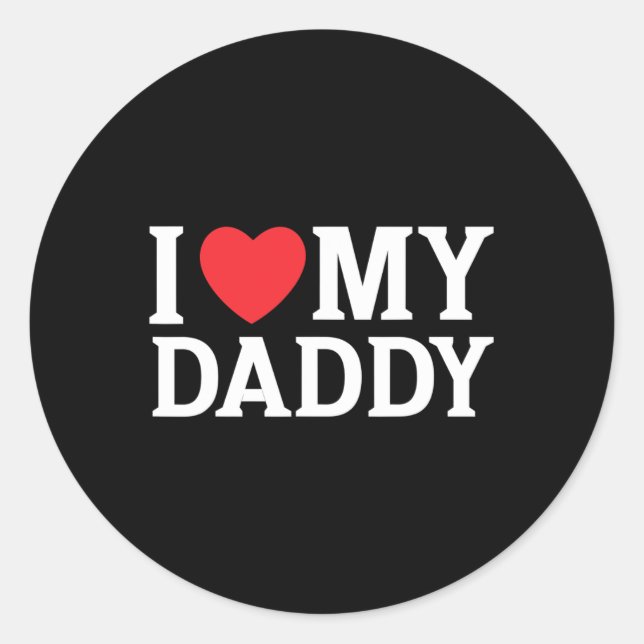 Love My Daddy I Heart My Daddy Cool Fathers Day Ki Classic Round Sticker (Front)