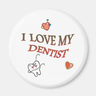 Love My Dentist Magnet