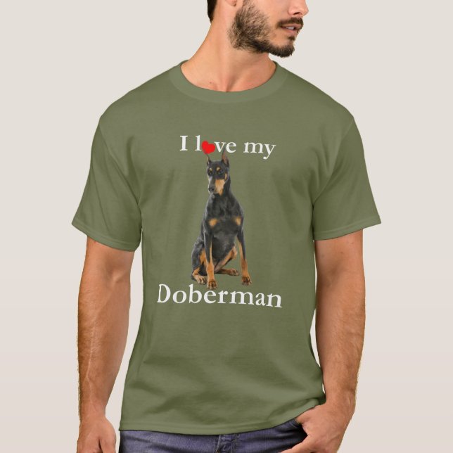 Love My Doberman T-Shirt (Front)