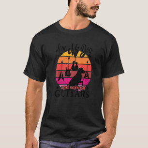 Love My Dog And Several Guitars Cute Dog And Guita T-Shirt